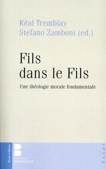 Couverture du livre « Fils dans le fils ; une théologie morale fondamentale » de Jules Mimeault aux éditions Parole Et Silence