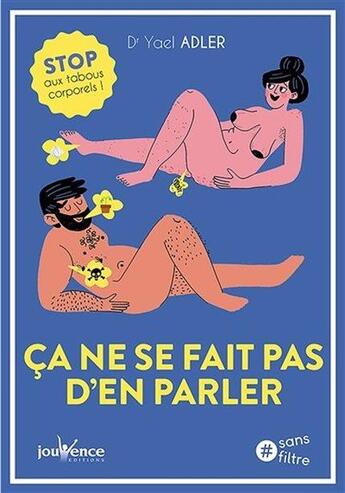 Couverture du livre « Ça ne se fait pas d'en parler ; stop aux tabous corporels ! » de Yale Adler aux éditions Jouvence