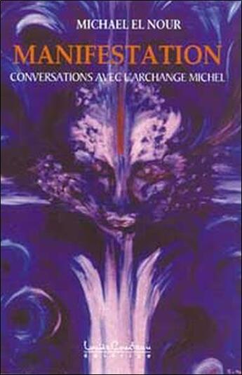 Couverture du livre « Manifestation - convers. archange michel » de Michael El Nour aux éditions Louise Courteau