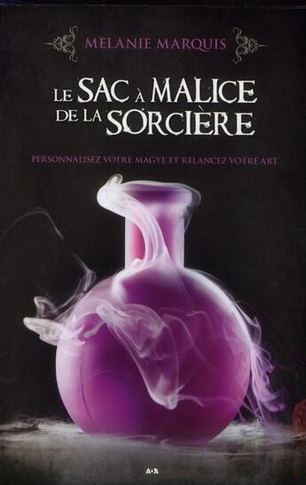 Couverture du livre « Le sac à malice de la sorcière » de Marquis Melanie aux éditions Ada