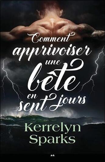 Couverture du livre « Choisis des dieux t.1 ; comment apprivoiser une bete en sept jours » de Kerrelyn Sparks aux éditions Ada