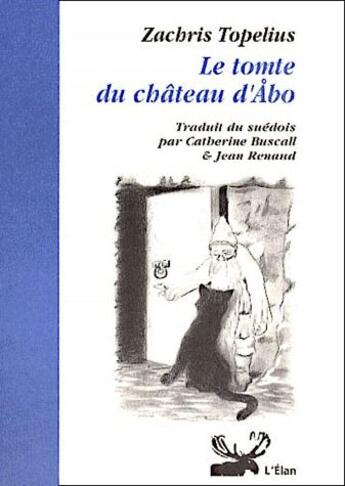 Couverture du livre « Le tomte du château d'Abo » de Topelius Zachris aux éditions Elan