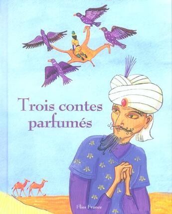 Couverture du livre « Trois contes parfumes » de Isabelle Lafonta aux éditions Flies France