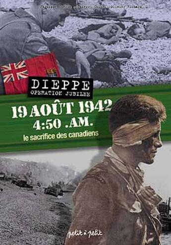 Couverture du livre « Dix-neuf aout 1942, 4h50 : le sacrifice des canadiens sur les plages de dieppe » de Chion aux éditions Petit A Petit