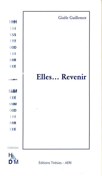 Couverture du livre « Elles... revenir » de Guillemot aux éditions Tiresias