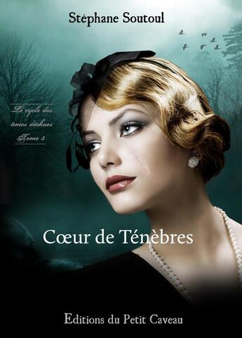 Couverture du livre « Coeur de ténèbres » de Stephane Soutoul aux éditions Les Editions Du Petit Caveau