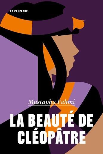 Couverture du livre « La beauté de Cléopâtre » de Mustapha Fahmi aux éditions La Peuplade