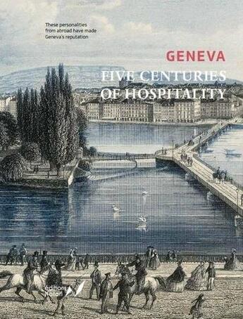 Couverture du livre « Geneva : five centuries of hospitality » de Moreno Berva aux éditions Notari