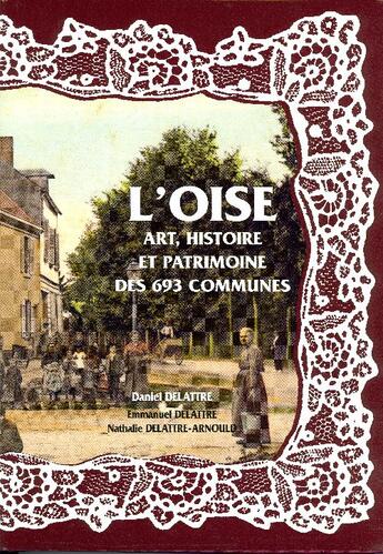 Couverture du livre « L'Oise ; les 693 communes » de  aux éditions Delattre