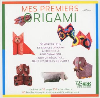 Couverture du livre « Mes premiers origami » de Joel Stern aux éditions White Star Kids