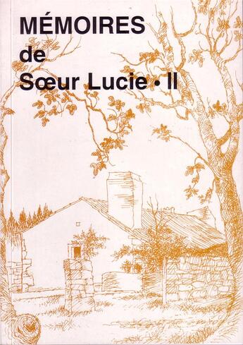 Couverture du livre « Memoires de soeur lucie - tome ii » de Lucie Soeur aux éditions Tequi