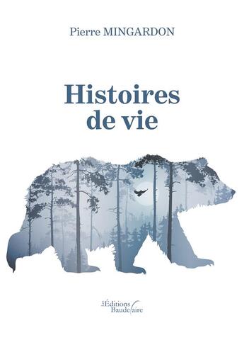 Couverture du livre « Histoires de vie » de Pierre Mingardon aux éditions Baudelaire