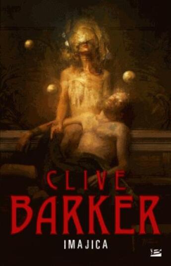 Couverture du livre « Imajica » de Clive Barker aux éditions Bragelonne