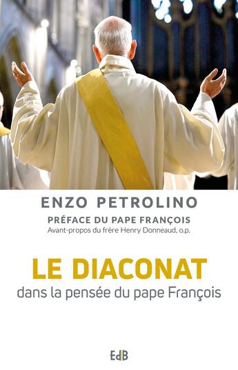 Couverture du livre « Le diaconat dans la pensée du pape françois » de Enzo Petrolino aux éditions Des Beatitudes