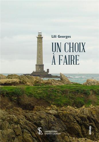 Couverture du livre « Un choix a faire » de Georges Lili aux éditions Sydney Laurent