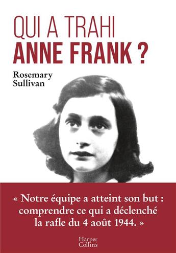 Couverture du livre « Qui a trahi Anne Frank ? » de Rosemary Sullivan aux éditions Harpercollins