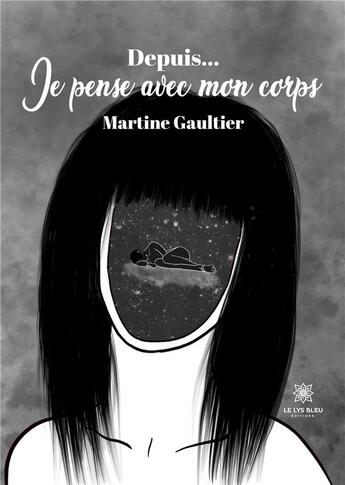 Couverture du livre « Depuis... je pense avec mon corps » de Martine Gaultier aux éditions Le Lys Bleu