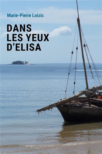 Couverture du livre « Dans les yeux d'elisa - roman » de Marie-Pierre Loizic aux éditions Librinova