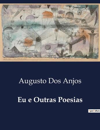 Couverture du livre « Eu e Outras Poesias » de Augusto Dos Anjos aux éditions Culturea