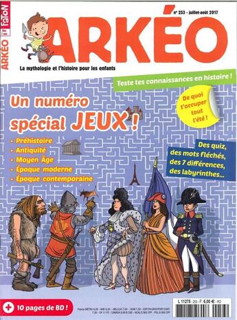 Couverture du livre « Arkeo junior n 253 special jeux et bd pour l'ete juillet/aout 2017 » de  aux éditions Arkeo Junior