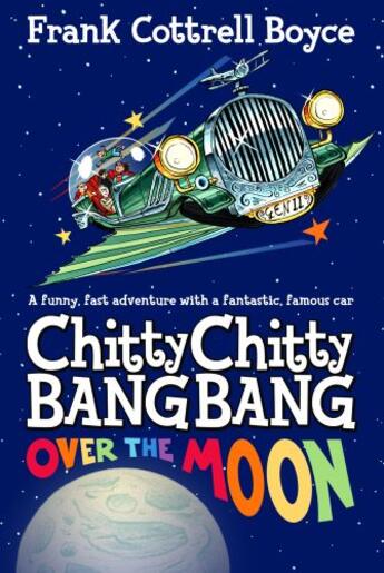 Couverture du livre « CHITTY CHITTY BANG BANG 3: Over the Moon » de Frank Cottrell Boyce aux éditions Pan Macmillan