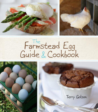 Couverture du livre « The Farmstead Egg Guide & Cookbook » de Golson Terry aux éditions Houghton Mifflin Harcourt