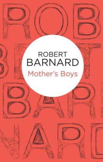 Couverture du livre « Mother's Boys » de Barnard Robert aux éditions Pan Macmillan