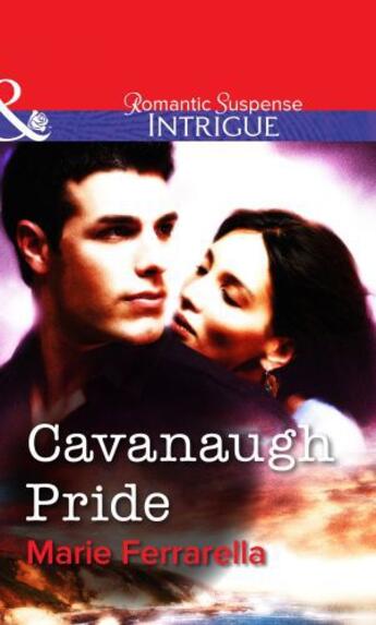 Couverture du livre « Cavanaugh Pride (Mills & Boon Intrigue) » de Marie Ferrarella aux éditions Mills & Boon Series