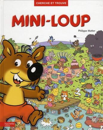 Couverture du livre « Mini-Loup ; cherche et trouve » de Philippe Matter aux éditions Hachette Enfants