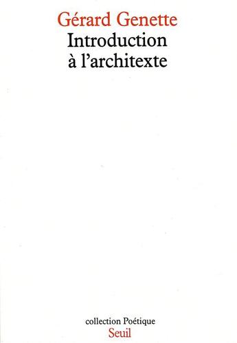 Couverture du livre « Introduction a l'architexte » de Gerard Genette aux éditions Seuil