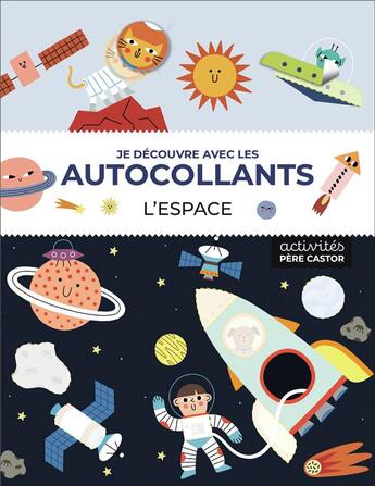 Couverture du livre « Je découvre avec les autocollants - L'espace » de Teresa Bellon et Denis Razumov et Amanda Lott aux éditions Pere Castor