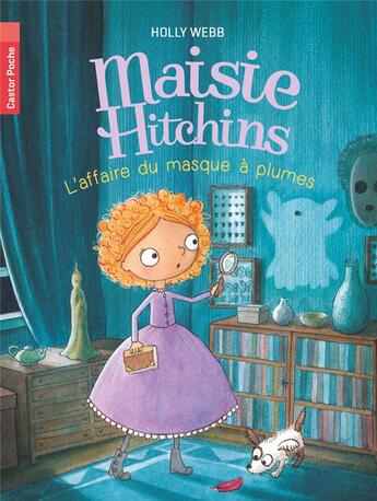 Couverture du livre « Maisie hitchins Tome 4 ; l'affaire du masque à plumes » de Holly Webb aux éditions Pere Castor