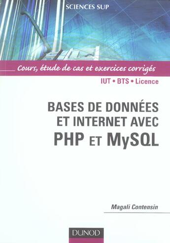 Couverture du livre « Bases de donnees et internet avec php mysql ; iut, bts, licence » de Magali Contensin aux éditions Dunod