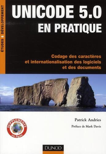 Couverture du livre « Unicode 5.0 en pratique ; codage des caractères et internationalisation des logiciel et des documents » de Patrick Andries aux éditions Dunod