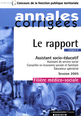 Couverture du livre « Le rapport ; assistant socio-educatif. assistant de service social, conseiller en economie sociale et familiale, educ. » de  aux éditions Documentation Francaise