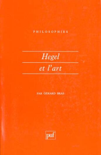 Couverture du livre « Hegel et l'art n.19 » de Bras G. aux éditions Puf