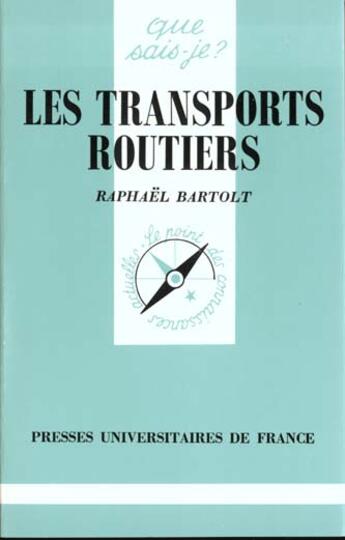 Couverture du livre « Les transports routiers qsj 1515 » de Bartold R. aux éditions Que Sais-je ?