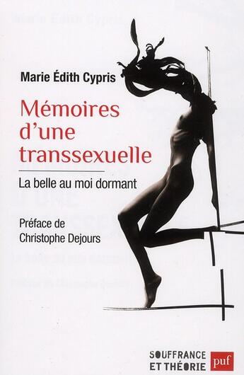 Couverture du livre « Mémoires d'une transsexuelle ; la belle au moi dormant » de Marie Edith Cypris aux éditions Puf