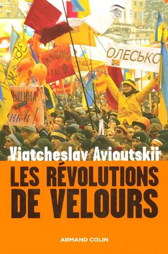 Couverture du livre « Les révolutions de velours » de Avioutskii V. aux éditions Armand Colin