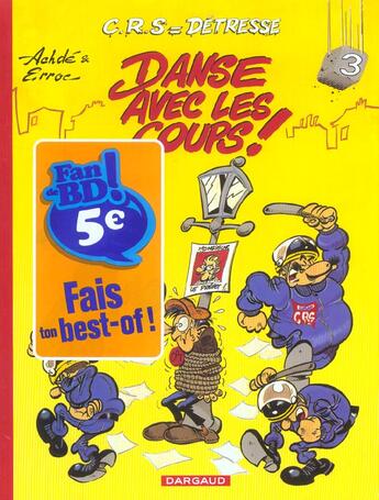 Couverture du livre « C.R.S = détresse Tome 3 : danse avec les coups ! » de Erroc et Achde aux éditions Dargaud