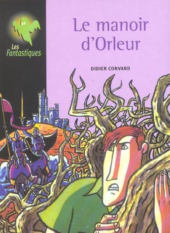 Couverture du livre « Le Manoir D'Orleur » de Didier Convard aux éditions Magnard