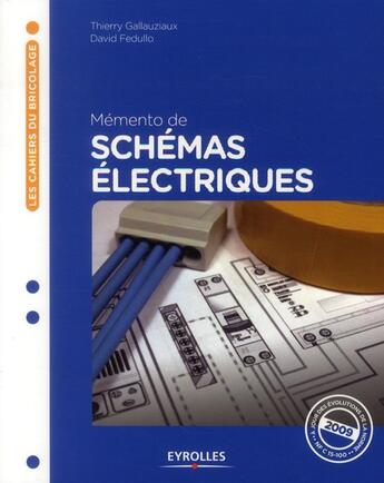Couverture du livre « Mémento de schémas électriques » de Thierry Gallauziaux et David Fedullo aux éditions Eyrolles