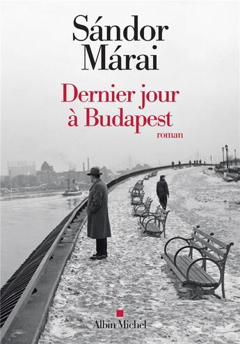 Couverture du livre « Dernier jour à Budapest » de Sandor Marai aux éditions Albin Michel