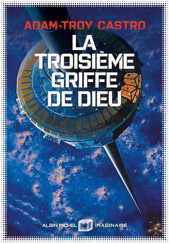 Couverture du livre « Andrea Cort Tome 2 : la troisième griffe de Dieu » de Adam-Troy Castro aux éditions Albin Michel