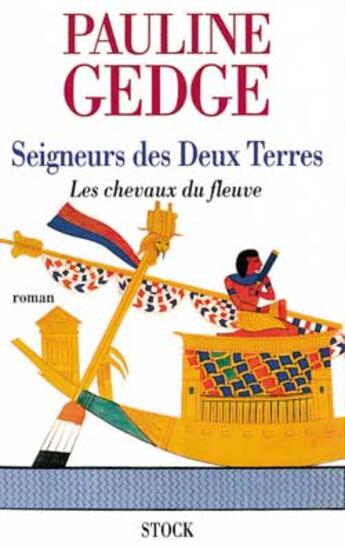 Couverture du livre « Le seigneur des deux terres tome 1 les chevaux du fleuve » de Gedge-P aux éditions Stock