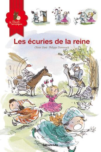 Couverture du livre « Les écuries de la reine » de Olivier Lhote et Philippe Diemunsch aux éditions Lito