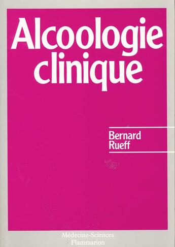 Couverture du livre « Alcoologie clinique » de Rueff aux éditions Lavoisier Medecine Sciences