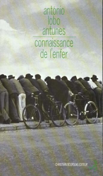 Couverture du livre « Connaissance de l'enfer » de Antonio Lobo Antunes aux éditions Christian Bourgois