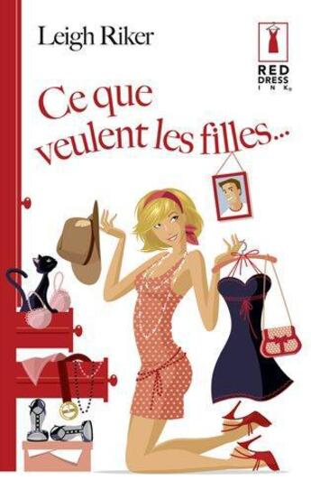 Couverture du livre « Ce que veulent les filles » de Leigh Riker aux éditions Harlequin