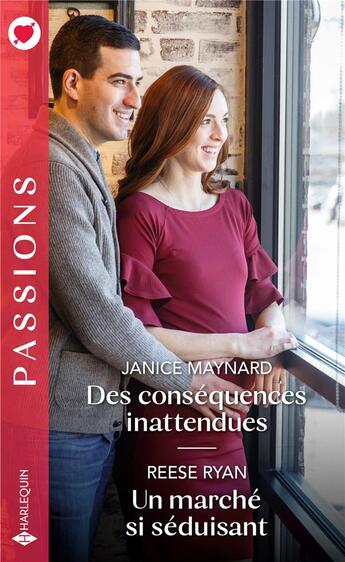 Couverture du livre « Des conséquences inattendues ; un marché si séduisant » de Janice Maynard et Reese Ryan aux éditions Harlequin